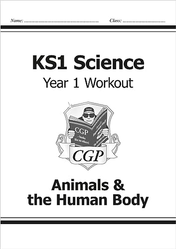 KS1 Science Year 1 Workout: Animals & the Human Body (CGP Year 1 Science)